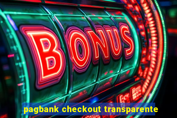 pagbank checkout transparente